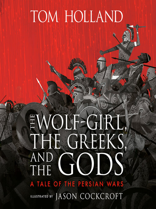 Title details for The Wolf-Girl, the Greeks, and the Gods by Tom Holland - Available